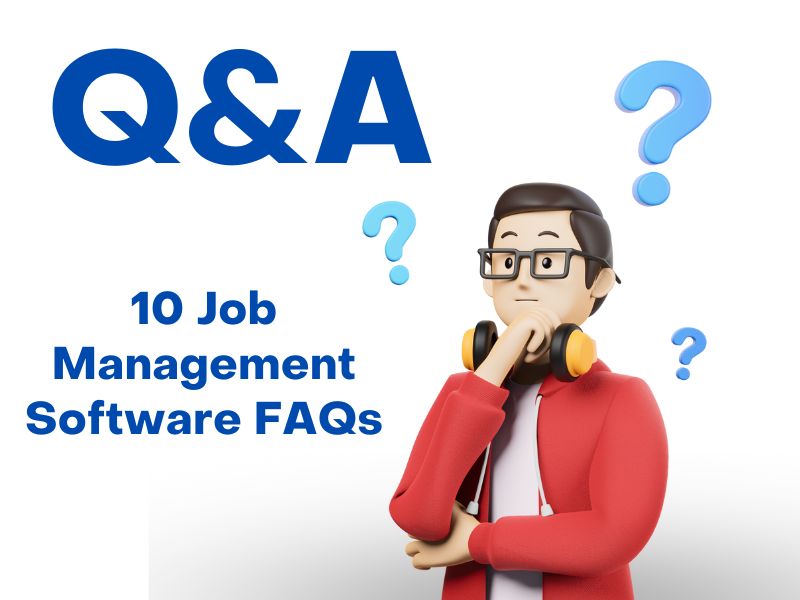 Job Management Software FAQs